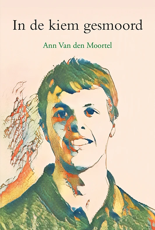 In de kiem gesmoord – Ann Van den Moortel – boek cover
