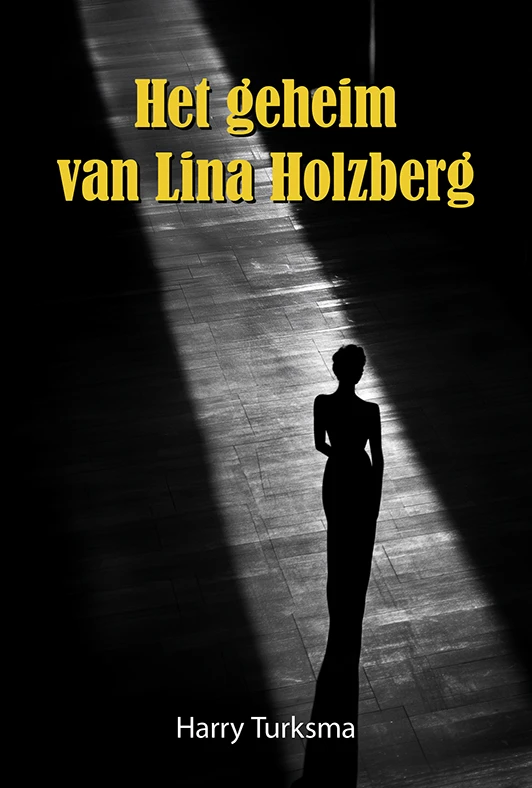 Het geheim van Lina Holzberg – Harry Turksma – boek cover