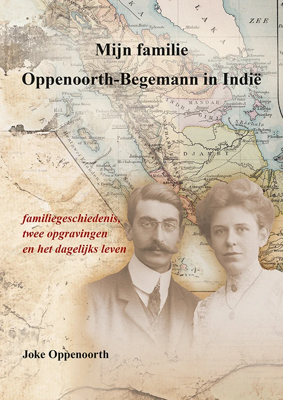 Mijn familie Oppenoorth-Begemann in IndiĆ« ā Joke Oppenoorth ā boek cover
