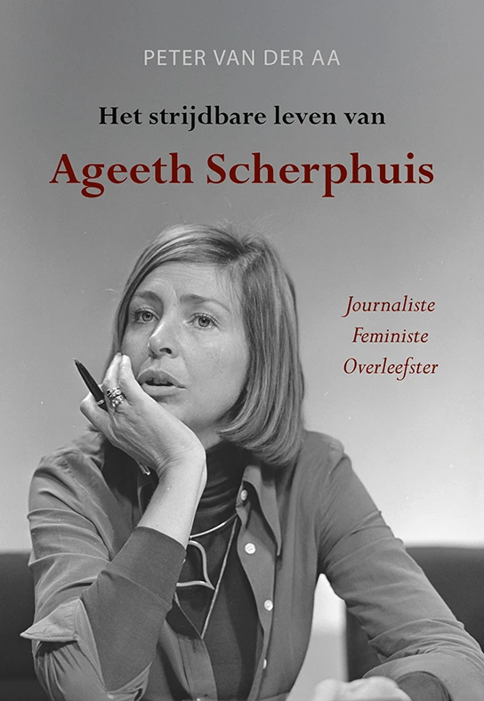 Het strijdbare leven van Ageeth Scherphuis – Peter van der Aa – boek cover