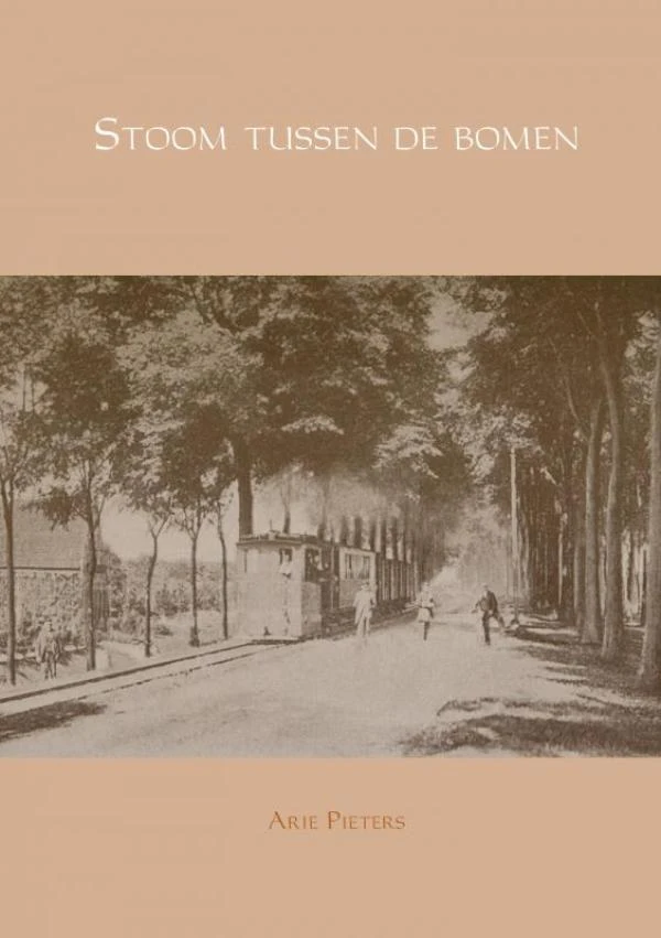 Stoom tussen de bomen – Arie Pieters – boek cover