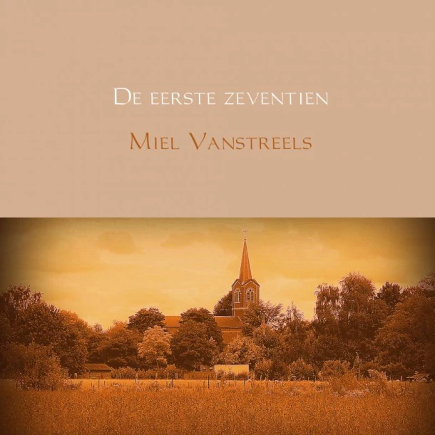 De eerste zeventien – Miel Vanstreels – boek cover