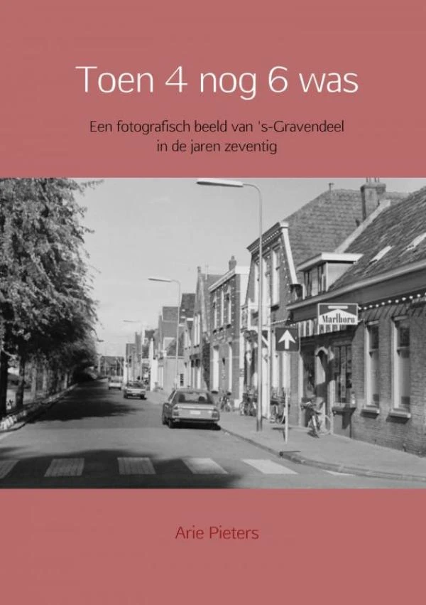 Toen 4 nog 6 was – Arie Pieters – boek cover