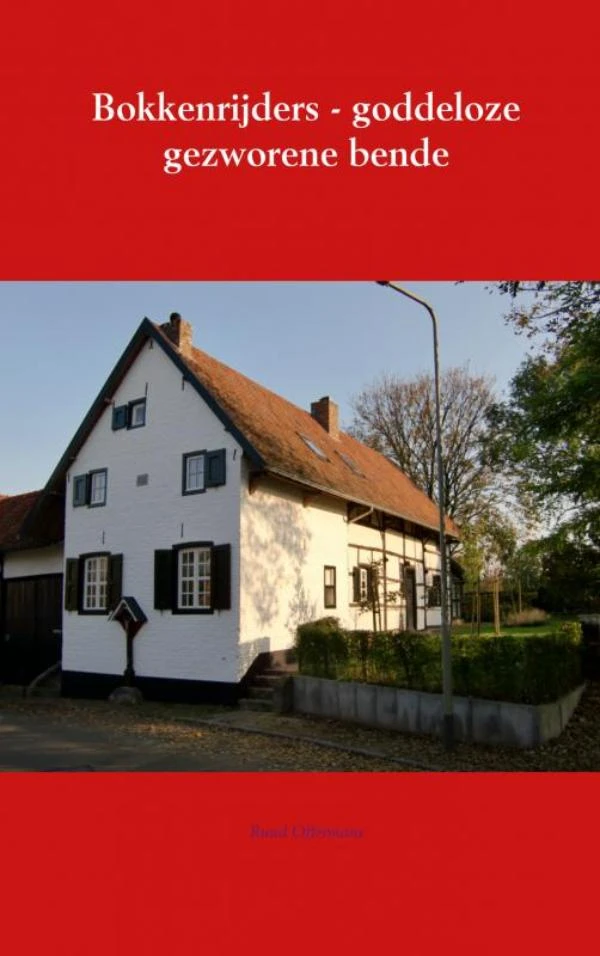 Bokkenrijders - goddeloze gezworene bende – Ruud Offermans – boek cover