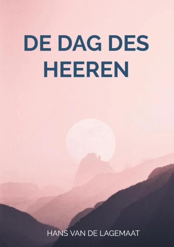 De dag des HEEREN – Hans Van de Lagemaat – boek cover