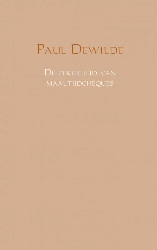 De zekerheid van maaltijdcheques – Paul Dewilde – boek cover