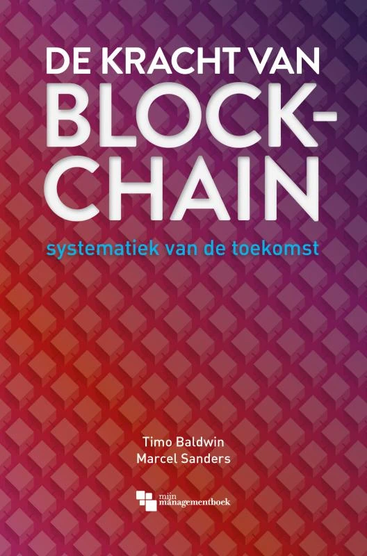 De Kracht van Blockchain – Timo Baldwin Marcel Sanders – boek cover