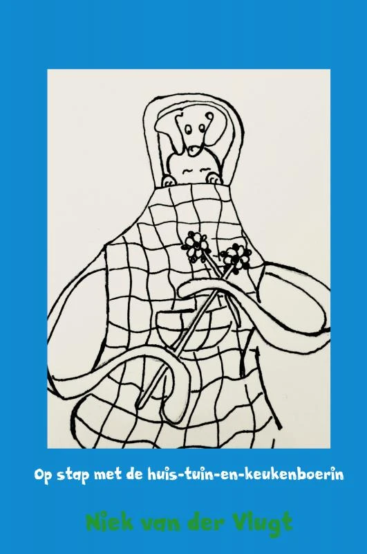 Op stap met de huis-tuin-en-keukenboerin – Niek van der Vlugt – boek cover