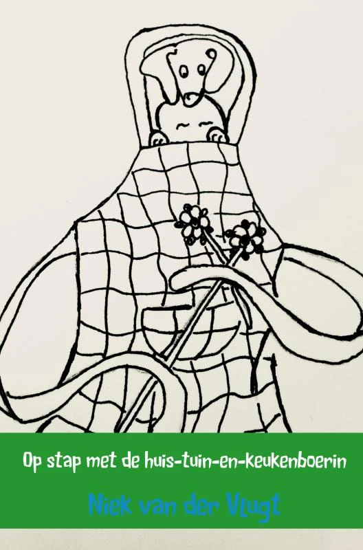 Op stap met de huis-tuin-en-keukenboerin – Niek van der Vlugt – boek cover