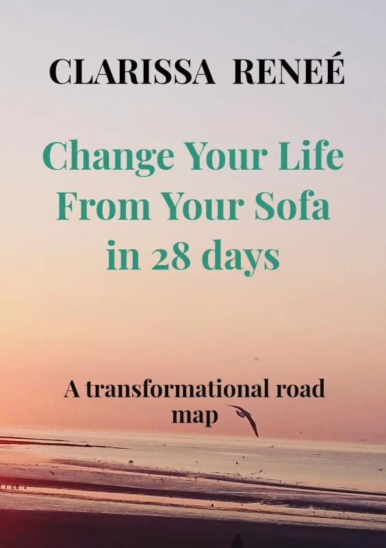 Change Your Life From Your Sofa in 28 days ā Clarissa ReneĆ© ā boek cover