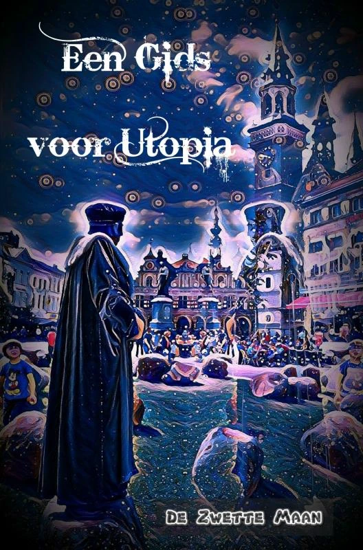 Een Gids voor Utopia – De Zwette Maan – boek cover
