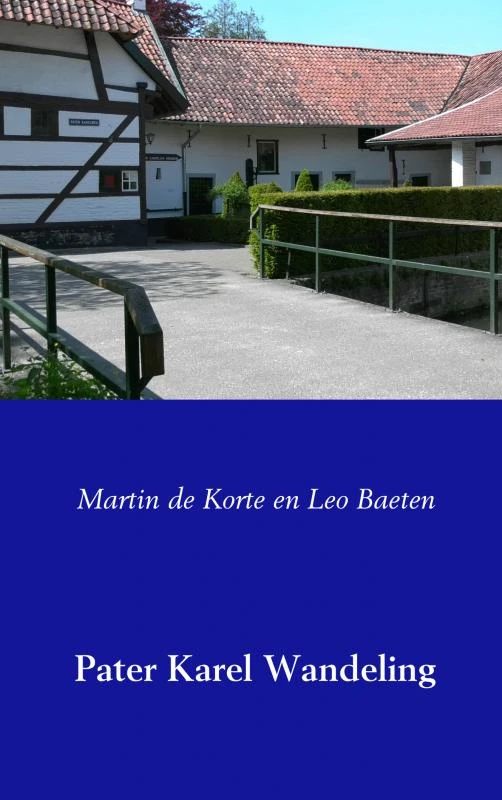 Pater Karel Wandeling – Martin de Korte – boek cover