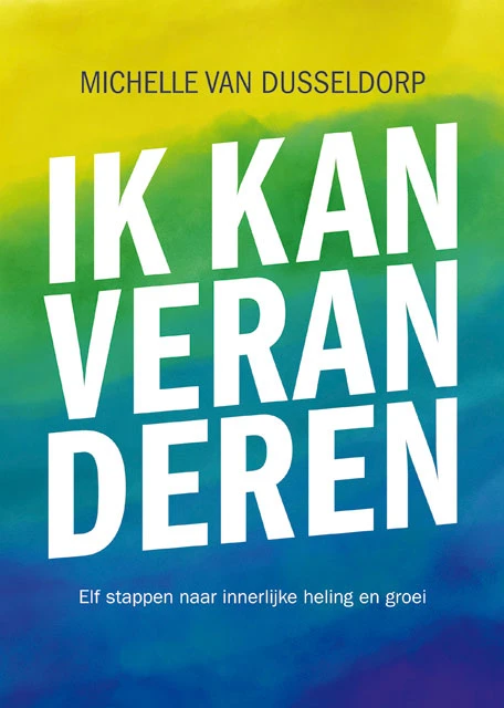 Ik kan veranderen – Michelle van Dusseldorp – boek cover