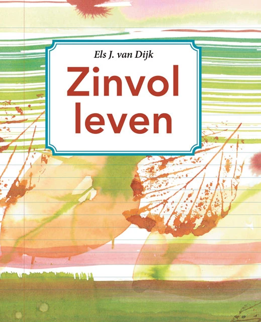Zinvol leven – Els J. van Dijk – boek cover