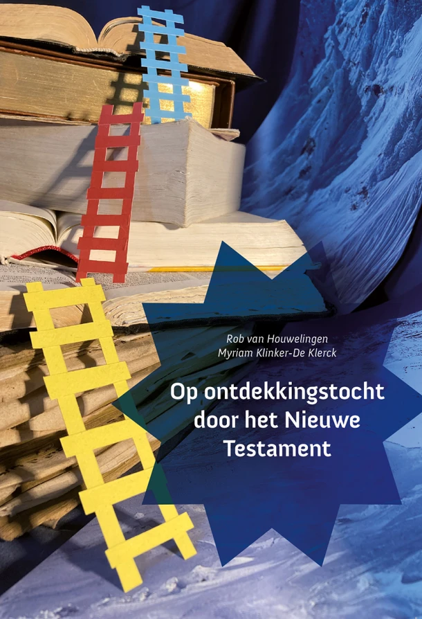 Op ontdekkingstocht door het Nieuwe Testament ā Rob van Houwelingen ā boek cover