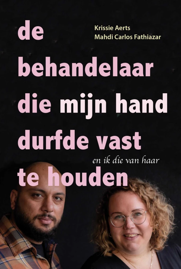 De behandelaar die mijn hand durfde vast te houden – Krissie Aerts – boek cover