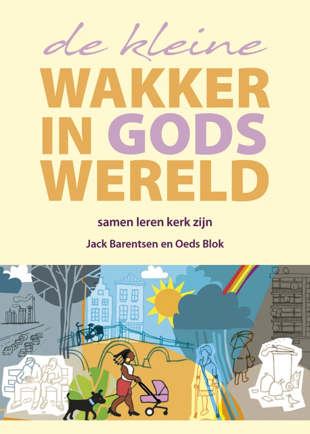 De kleine wakker in Gods wereld – Jack Barentsen – boek cover