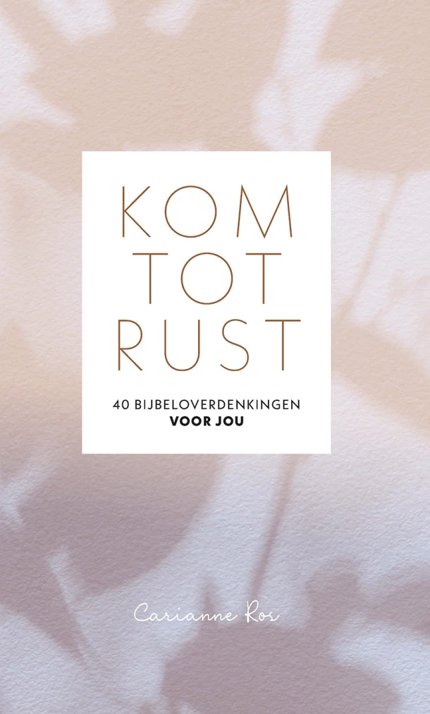 Kom tot rust – Carianne Ros – boek cover
