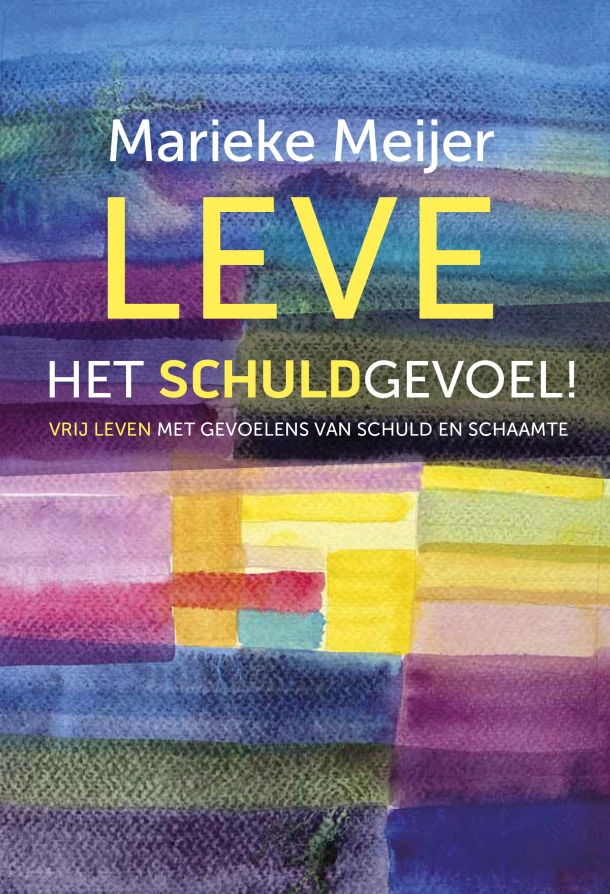 Leve het schuldgevoel – Marieke Meijer – boek cover