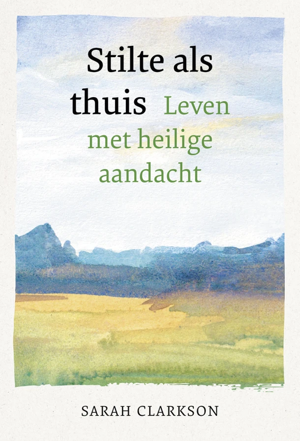Stilte als thuis – Sarah Clarkson – boek cover