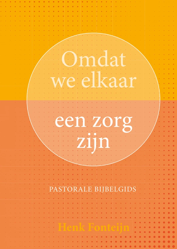 Omdat we elkaar een zorg zijn – Henk Fonteijn – boek cover