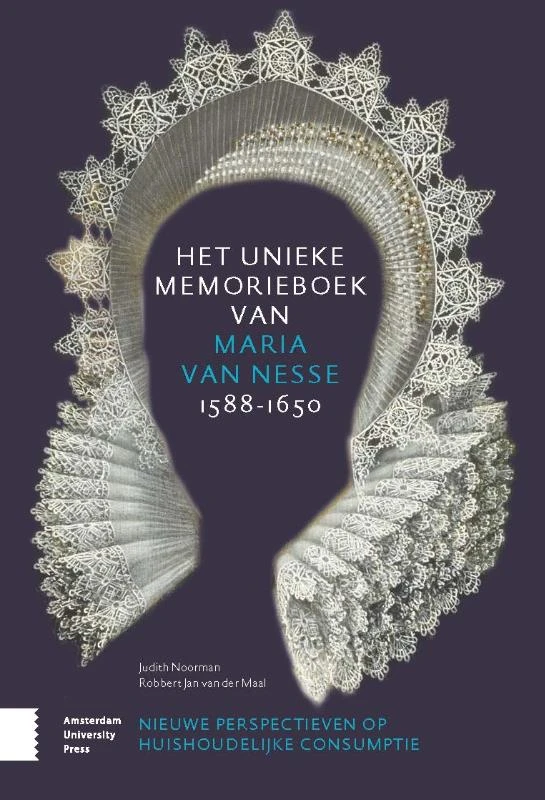 Het unieke memorieboek van Maria van Nesse (1588-1650) – Judith Noorman – boek cover