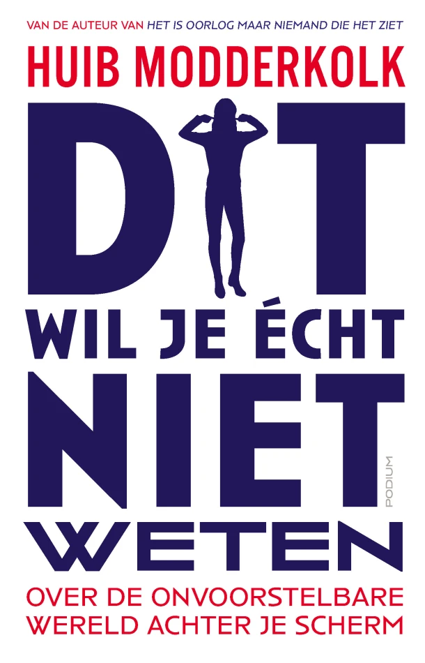 Dit wil je écht niet weten – Huib Modderkolk – boek cover