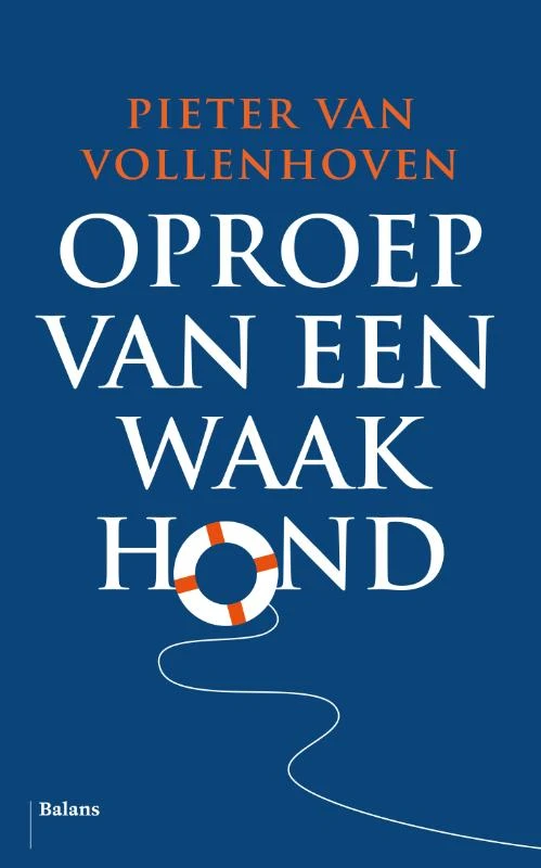 Oproep van een waakhond – Pieter van Vollenhoven – boek cover