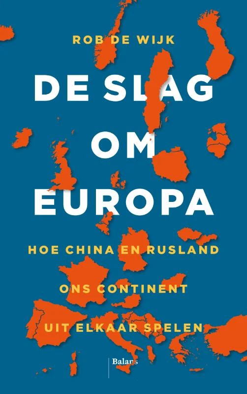 De slag om Europa – Rob de Wijk – boek cover