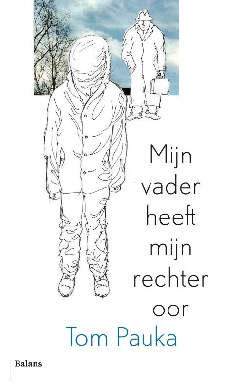 Mijn vader heeft mijn rechteroor – Tom Pauka – boek cover