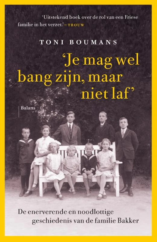 Je mag wel bang zijn, maar niet laf – Toni Boumans – boek cover