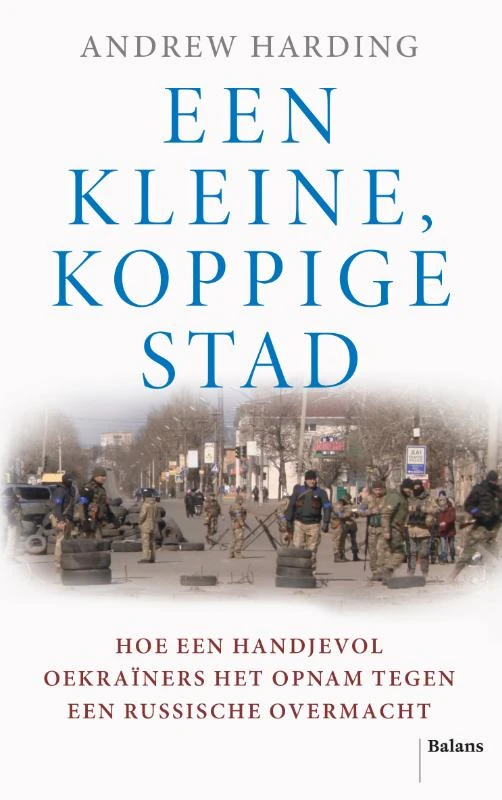 Een kleine, koppige stad – Andrew Harding – boek cover