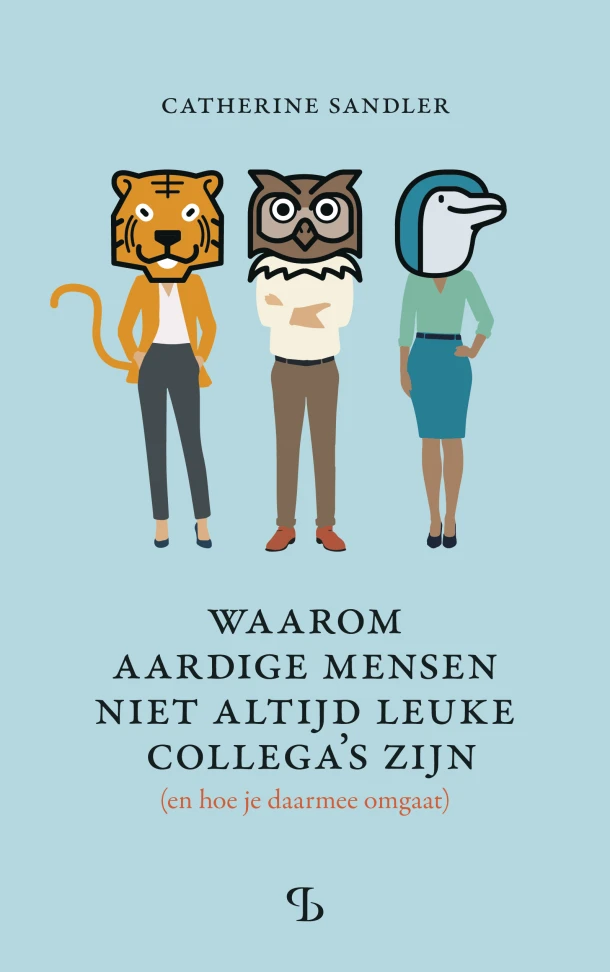 Waarom aardige mensen niet altijd leuke collega's zijn – Catherine Sandler – boek cover