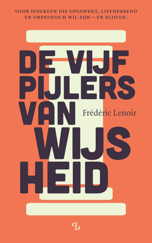 De vijf pijlers van wijsheid – Frédéric Lenoir – boek cover