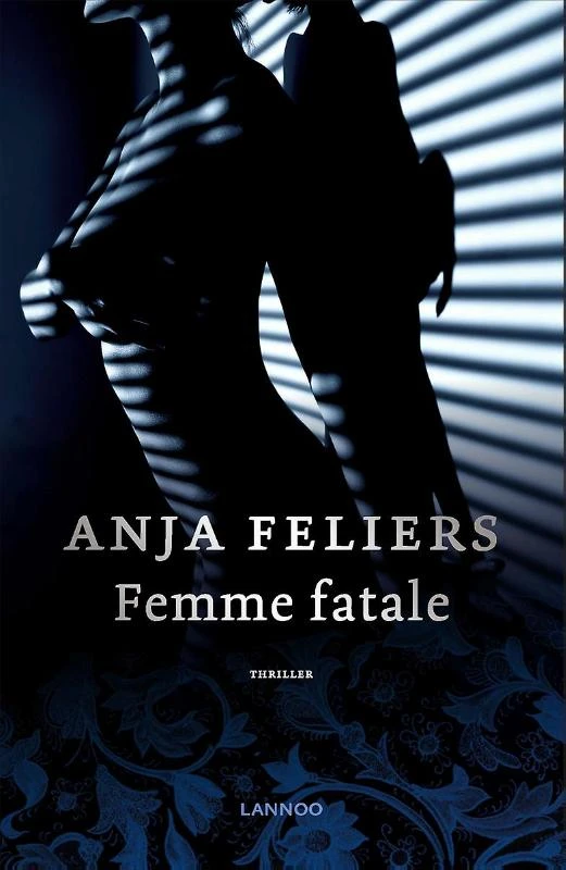 Femme fatale – Anja Feliers – boek cover