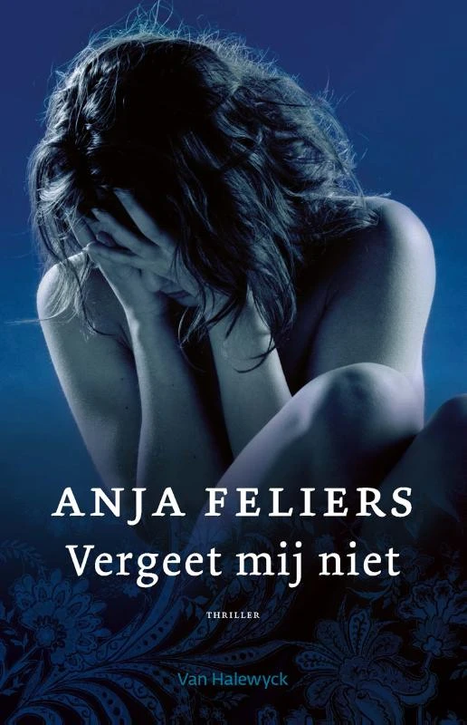 Vergeet mij niet – Anja Feliers – boek cover