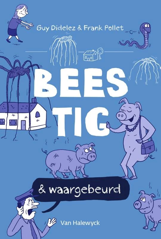 Beestig & waargebeurd – Guy Didelez – boek cover
