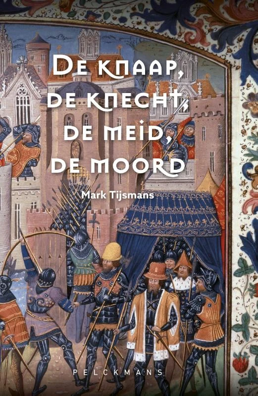De knaap, de knecht, de meid, de moord – Mark Tijsmans – boek cover
