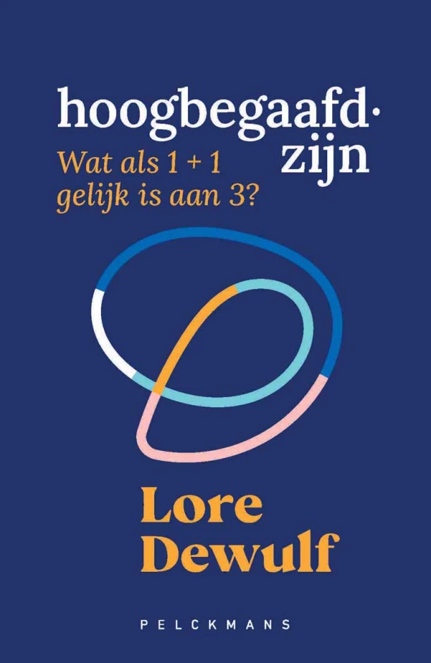 Hoogbegaafd zijn – Lore Dewulf – boek cover