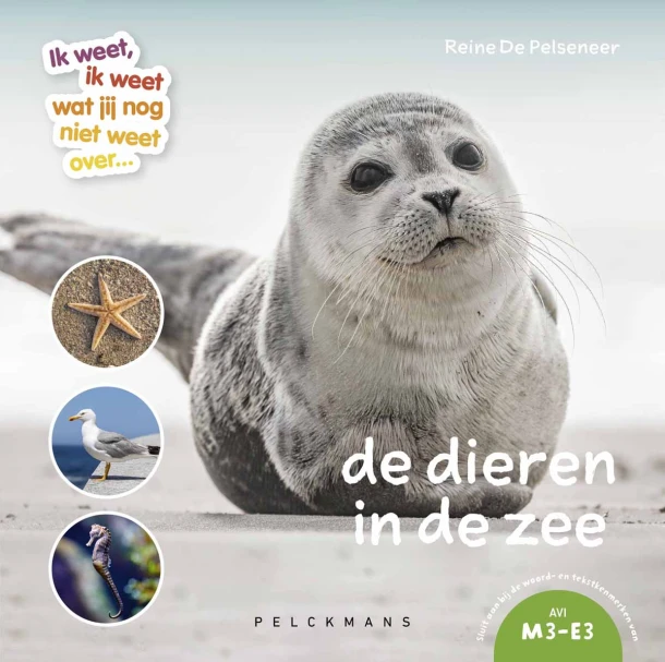 Ik weet, ik weet wat jij nog niet weet over...de dieren in de zee – Reine De Pelseneer – boek cover