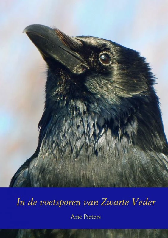 In de voetsporen van Zwarte Veder – Arie Pieters – boek cover