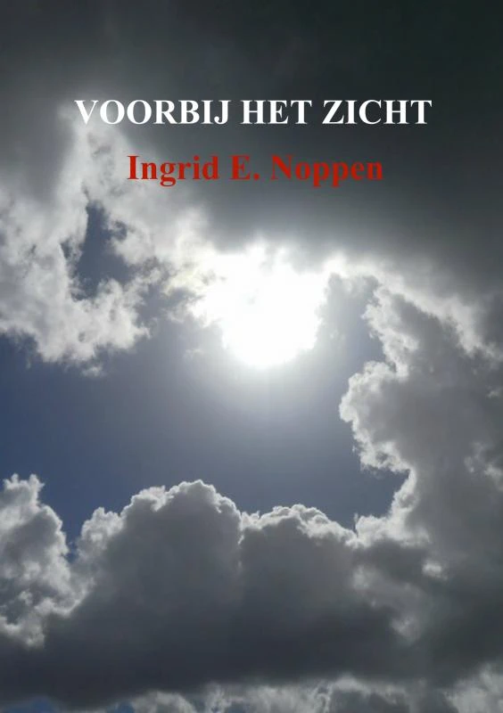 VOORBIJ HET ZICHT – Ingrid E. Noppen – boek cover