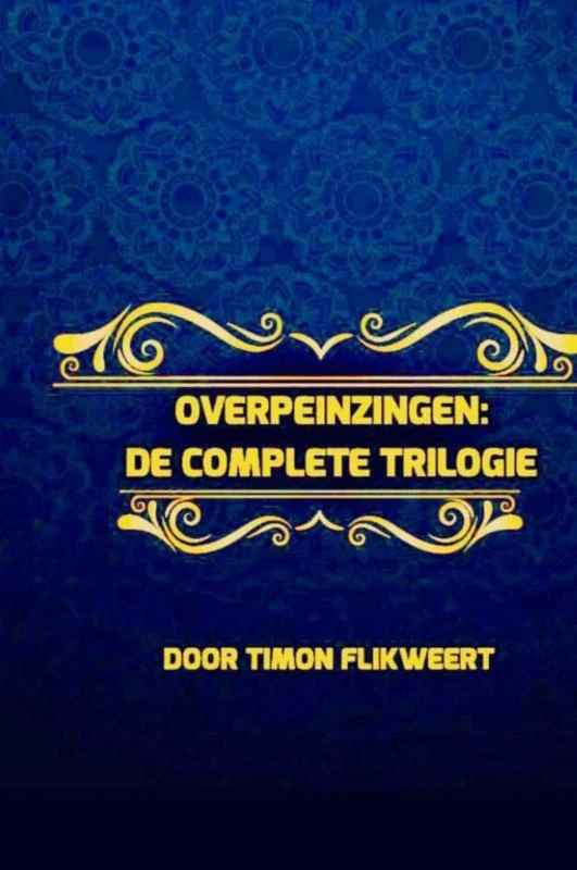 Overpeinzingen: De Complete Trilogie – Timon Flikweert – boek cover