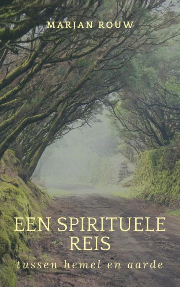 Een spirituele reis tussen hemel en aarde – Marjan Rouw – boek cover