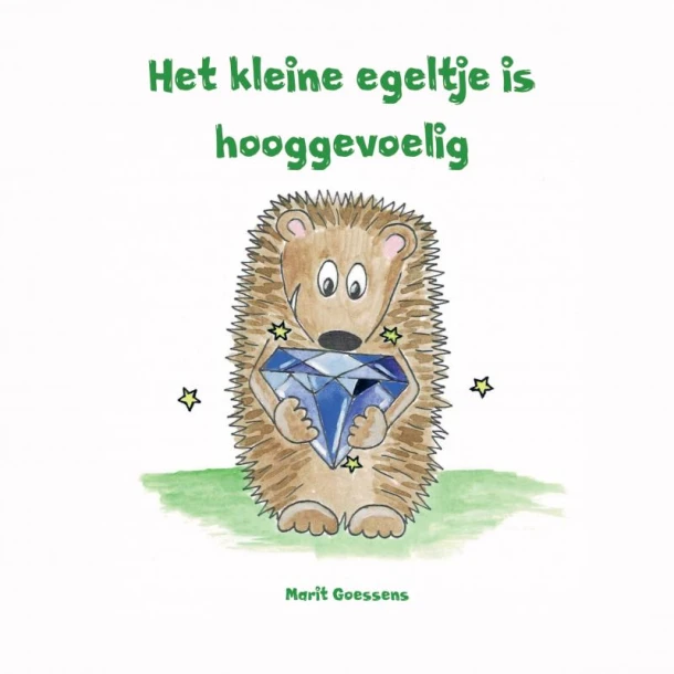 Het kleine egeltje is hooggevoelig – Marit Goessens – boek cover