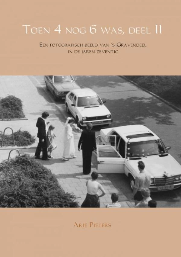 Toen 4 nog 6 was, deel II – Arie Pieters – boek cover