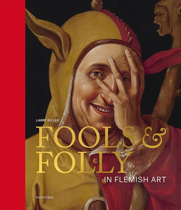 Fools & folly in Flemish art – Larry Silver – boek cover
