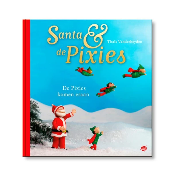Santa & De Pixies - De Pixies komen eraan – Thaïs Vanderheyden – boek cover
