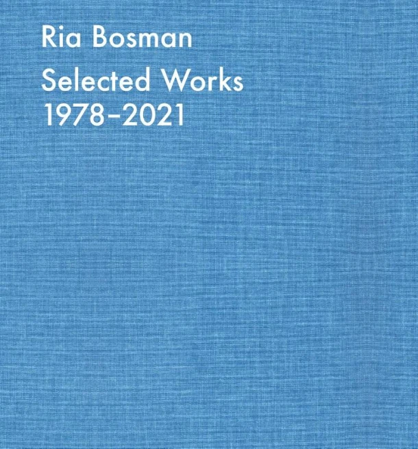 Ria Bosman. Selected works 1978-2021 – Wim Lambrecht – boek cover