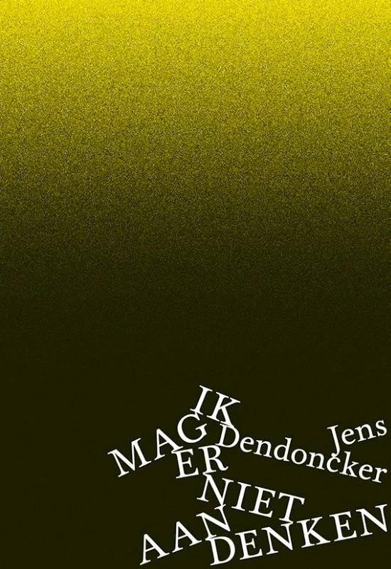 Ik mag er niet aan denken – Jens Dendoncker – boek cover